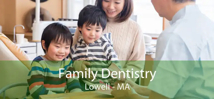 Family Dentistry Lowell - MA