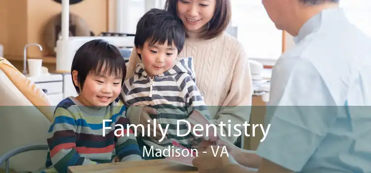 Family Dentistry Madison - VA