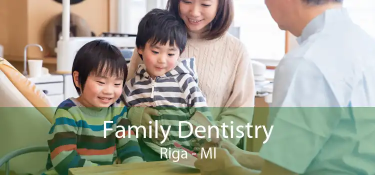 Family Dentistry Riga - MI