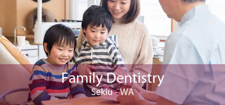 Family Dentistry Sekiu - WA