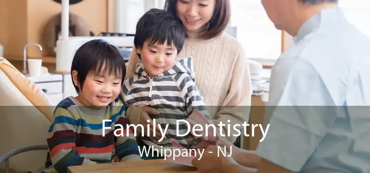 Family Dentistry Whippany - NJ