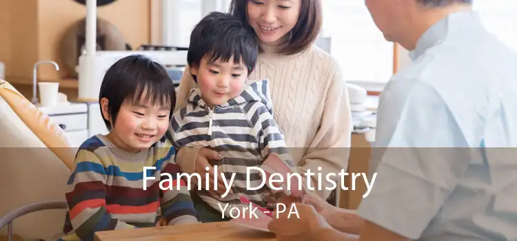 Family Dentistry York - PA