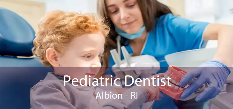 Pediatric Dentist Albion - RI
