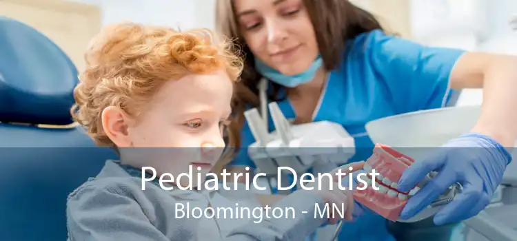 Pediatric Dentist Bloomington - MN