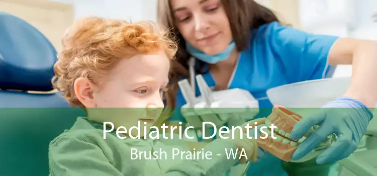 Pediatric Dentist Brush Prairie - WA