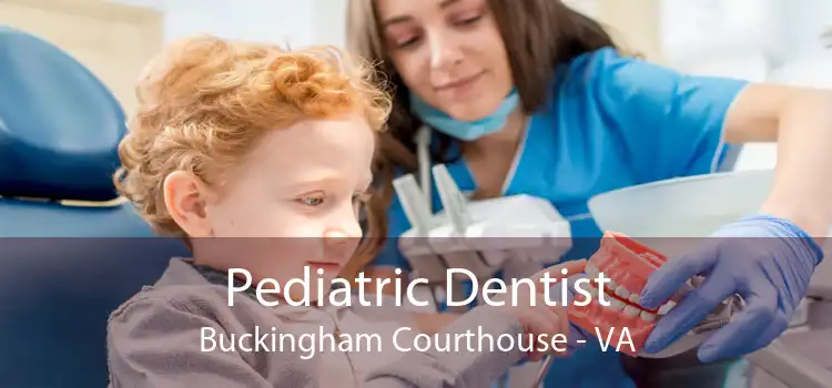 Pediatric Dentist Buckingham Courthouse - VA