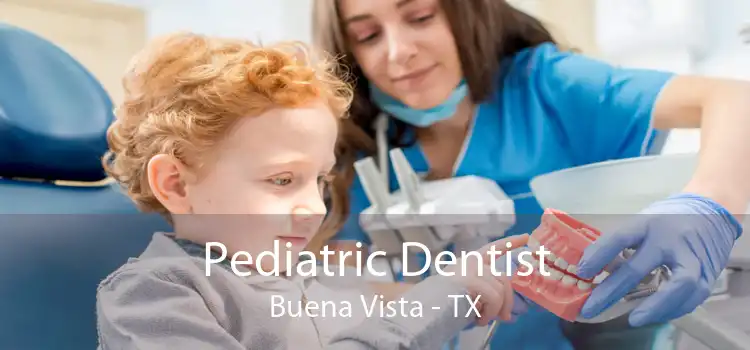 Pediatric Dentist Buena Vista - TX