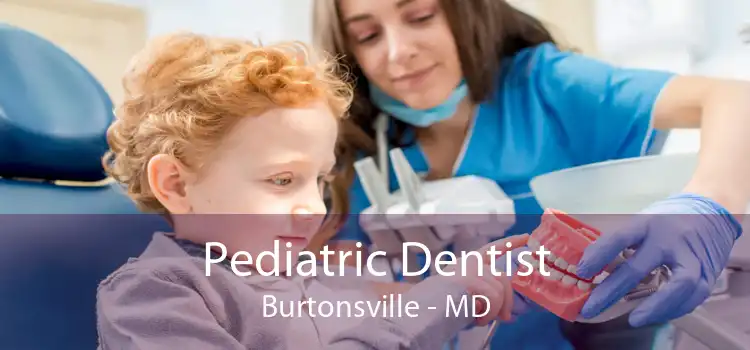 Pediatric Dentist Burtonsville - MD