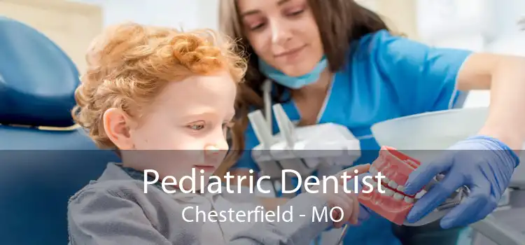 Pediatric Dentist Chesterfield - MO