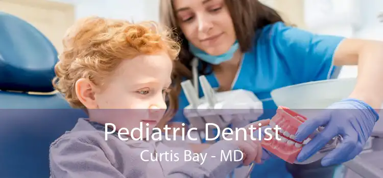 Pediatric Dentist Curtis Bay - MD