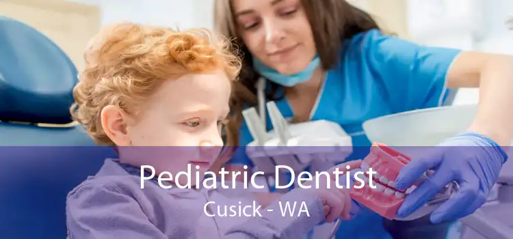 Pediatric Dentist Cusick - WA