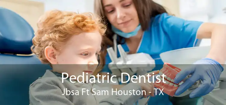 Pediatric Dentist Jbsa Ft Sam Houston - TX