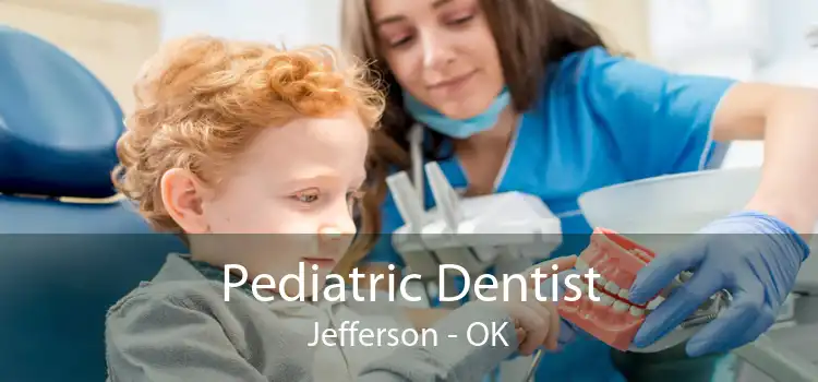 Pediatric Dentist Jefferson - OK