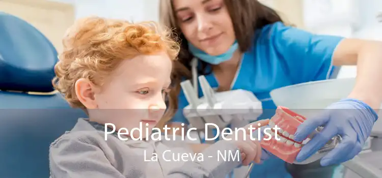 Pediatric Dentist La Cueva - NM