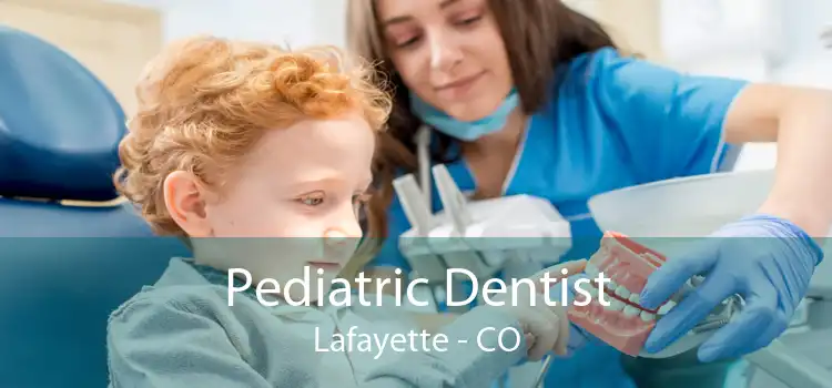 Pediatric Dentist Lafayette - CO