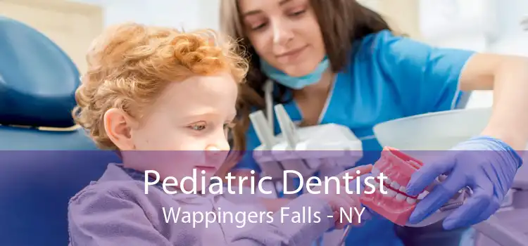 Pediatric Dentist Wappingers Falls - NY
