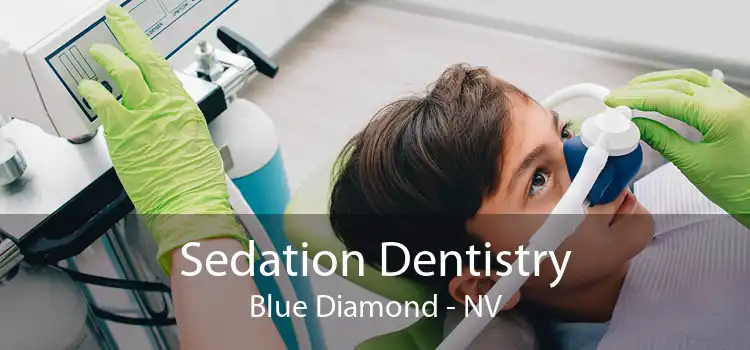 Sedation Dentistry Blue Diamond - NV