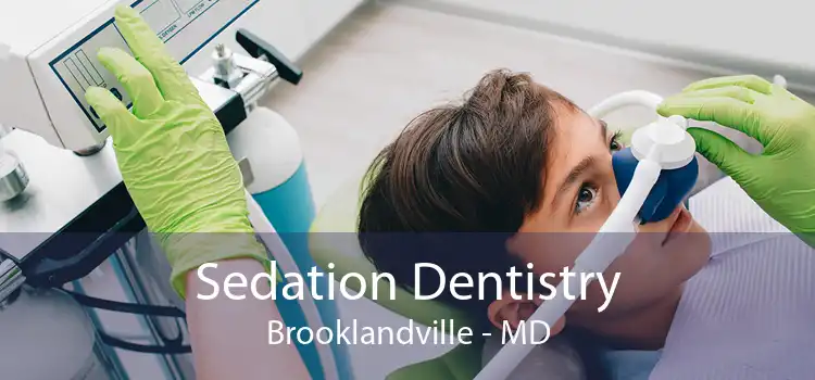 Sedation Dentistry Brooklandville - MD