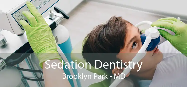 Sedation Dentistry Brooklyn Park - MD