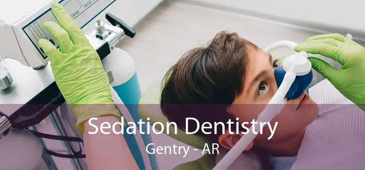 Sedation Dentistry Gentry - AR