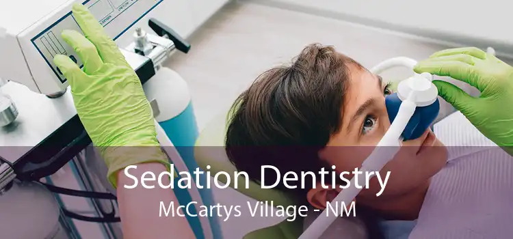 Sedation Dentistry McCartys Village - NM