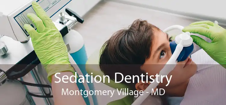 Sedation Dentistry Montgomery Village - MD