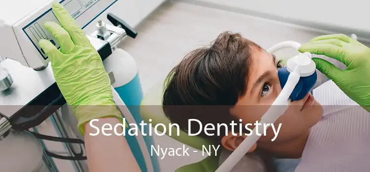 Sedation Dentistry Nyack - NY