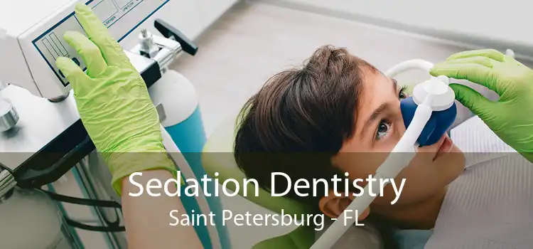 Sedation Dentistry Saint Petersburg - FL