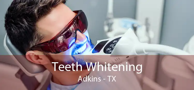 Teeth Whitening Adkins - TX