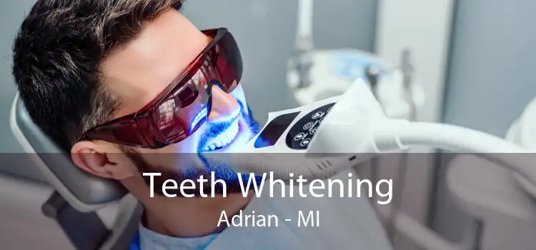 Teeth Whitening Adrian - MI