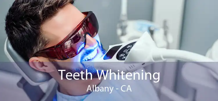 Teeth Whitening Albany - CA