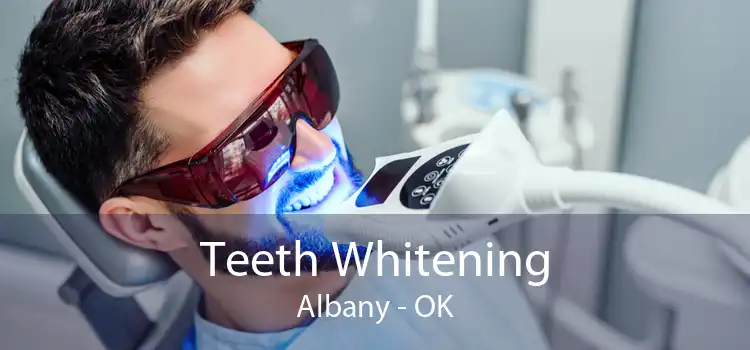 Teeth Whitening Albany - OK