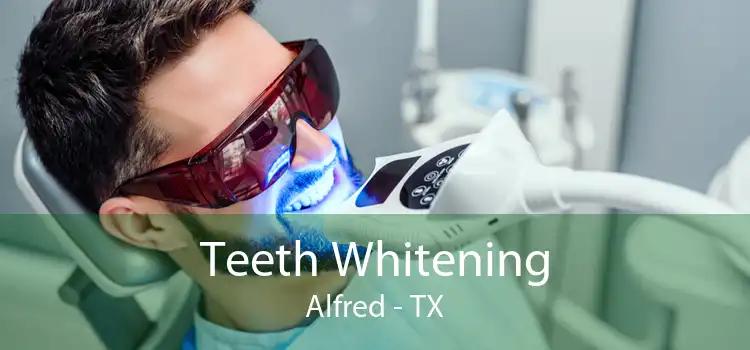 Teeth Whitening Alfred - TX