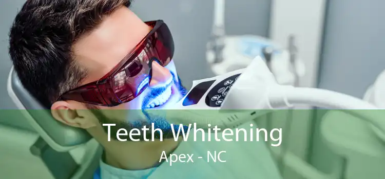 Teeth Whitening Apex - NC