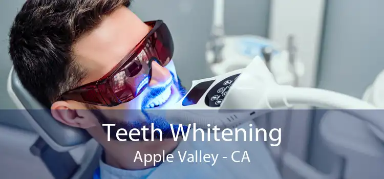 Teeth Whitening Apple Valley - CA