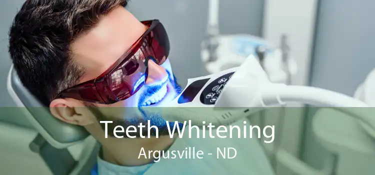 Teeth Whitening Argusville - ND