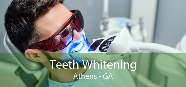 Teeth Whitening Athens - GA