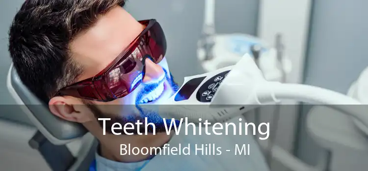 Teeth Whitening Bloomfield Hills - MI