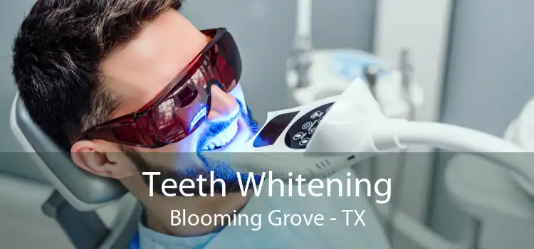 Teeth Whitening Blooming Grove - TX