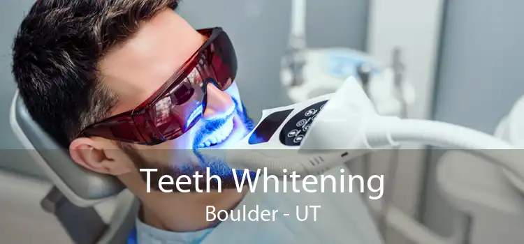 Teeth Whitening Boulder - UT