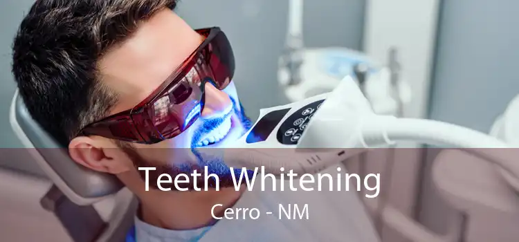 Teeth Whitening Cerro - NM