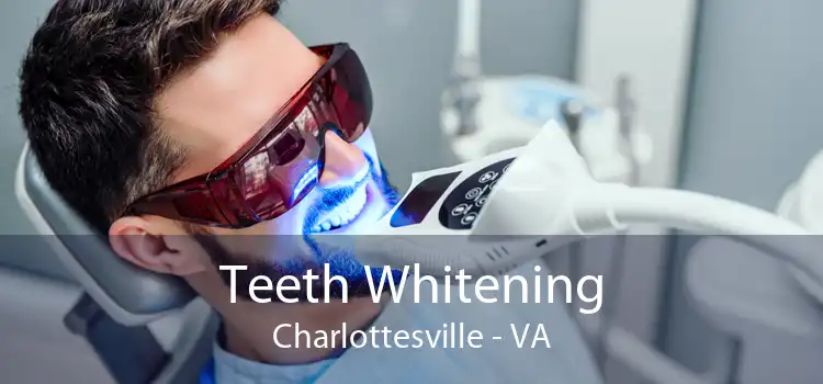 Teeth Whitening Charlottesville - VA