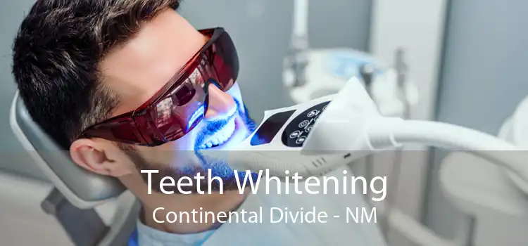 Teeth Whitening Continental Divide - NM