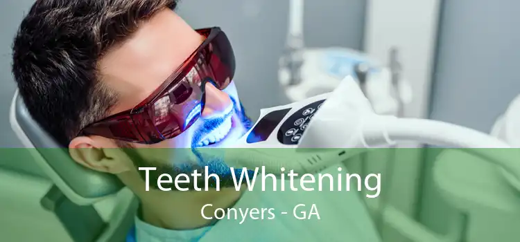 Teeth Whitening Conyers - GA
