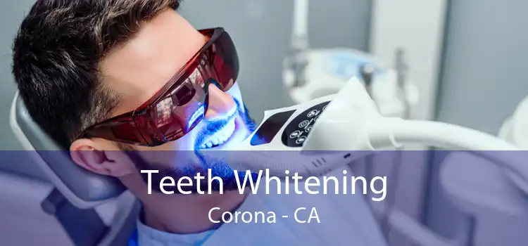 Teeth Whitening Corona - CA