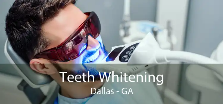 Teeth Whitening Dallas - GA