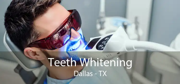 Teeth Whitening Dallas - TX