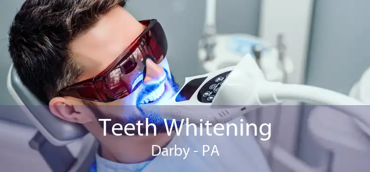 Teeth Whitening Darby - PA
