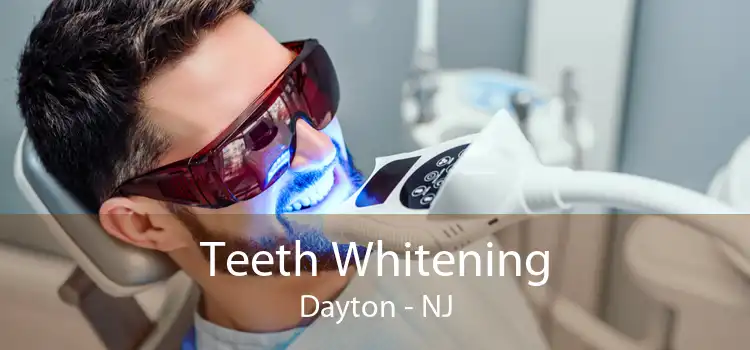 Teeth Whitening Dayton - NJ