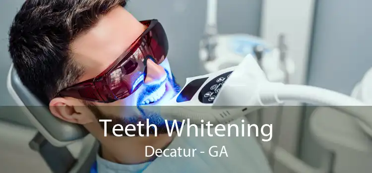 Teeth Whitening Decatur - GA